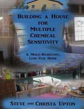 Building a House for Multiple Chemical Sensitivity