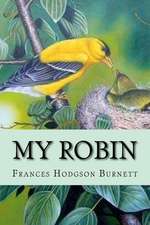 My Robin Frances Hodgson Burnett