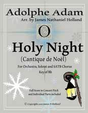 Holy Night (Cantique de Noel) for Orchestra, Soloist and Satb Chorus