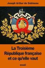 La Troisieme Republique Francaise Et Ce Qu'elle Vaut