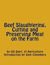 Beef Slaughtering, Cutting and Preserving Meat on the Farm