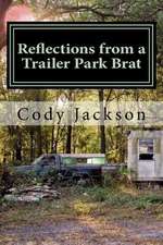 Reflections from a Trailer Park Brat