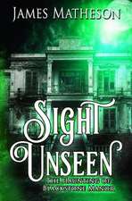 Sight Unseen