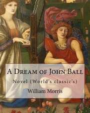 A Dream of John Ball . by