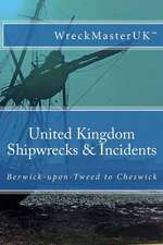 United Kingdom Shipwrecks & Incidents