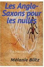 Les Anglo-Saxons Pour Les Nulles Par L'Exemple