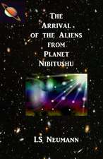 The Arrival of the Aliens from Planet Nibitushu