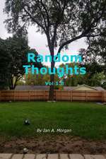 Random Thoughts Vol 1.0