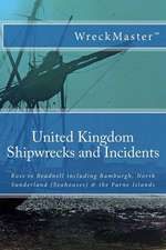 United Kingdom Shipwrecks and Incidents