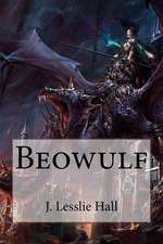 Beowulf J. Lesslie Hall