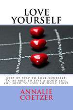 Step-By-Step Guide to Love Yourself