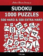 Sudoku 1,000 Puzzles, 500 Hard and 500 Extra Hard