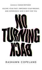 NO TURNING BACK
