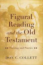 Figural Reading and the Old Testament – Theology and Practice