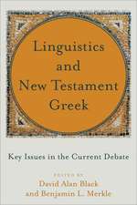 Linguistics and New Testament Greek – Key Issues in the Current Debate