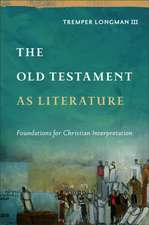 The Old Testament as Literature – Foundations for Christian Interpretation