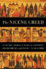 The Nicene Creed – A Scriptural, Historical, and Theological Commentary