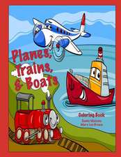 Planes, Trains, & Boats Coloring Book