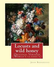 Locusts and Wild Honey. by