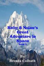 Ruby and Nolan's Great Adventure in Space Book 3