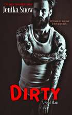 Dirty (a Real Man, 8)