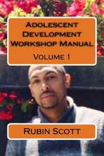 Adolescent Development Workshop Manual Vol. One