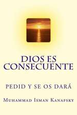 Dios Es Consecuente