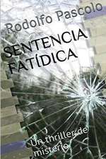 Sentencia Fatidica