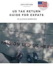 Us Tax Return Guide for Expats - 2016 Year