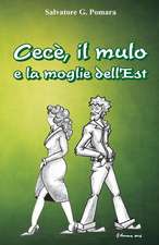 Cece, Il Mulo E La Moglie Dell'est