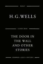 The Door in the Wall and Other Stories