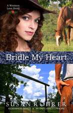 Bridle My Heart - A Western Love Story