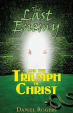 The Last Enemy & the Triumph of Christ