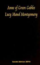 Anne of Green Gables Lucy Maud Montgomery