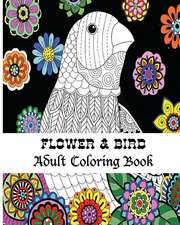 Flower & Bird Adult Coloring Book