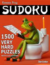 Famous Frog Sudoku 1,500 Very Hard Puzzles with Solutions