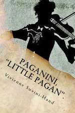 Paganini, Little Pagan.