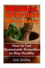 Herbal Medicine Made Easy