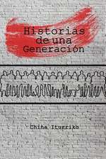 Historias de Una Generacion