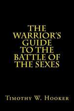 The Warrior's Guide to the Battle of the Sexes