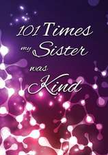 101 Times My Sister Was Kind