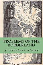 Problems of the Borderland