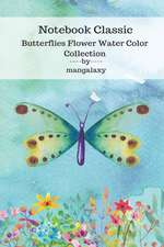 Notebook Classic Butterflies Flower Water Color Collection V.8