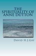 The Spirituality of Anne Dutton