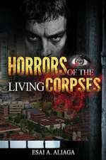 Horrors of the Living Corpses