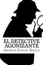 El Detective Agonizante