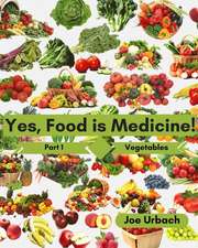 Yes, Food Is Medicine - Part 1