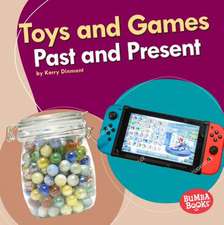 Toys and Games Past and Present