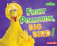 Fight Pollution, Big Bird!