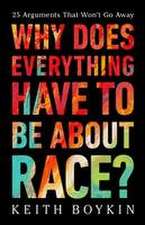 Why Does Everything Have to Be About Race?